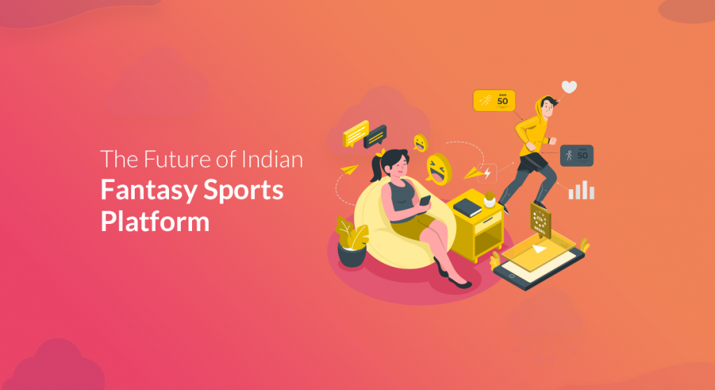 Future of Indian fantasy sports platform